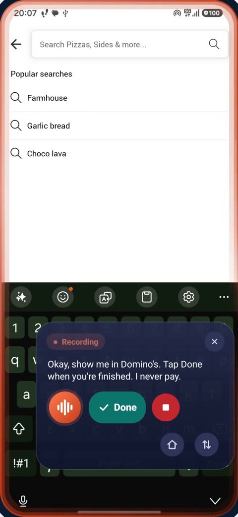 EchoFlow recording: Okay, show me in Domino's. Tap Done when you're finished. I never pay.
